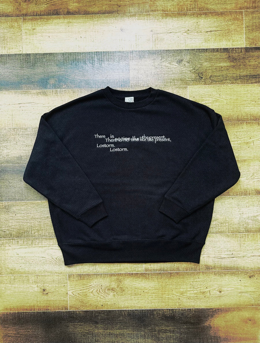 "STILLL" crewneck